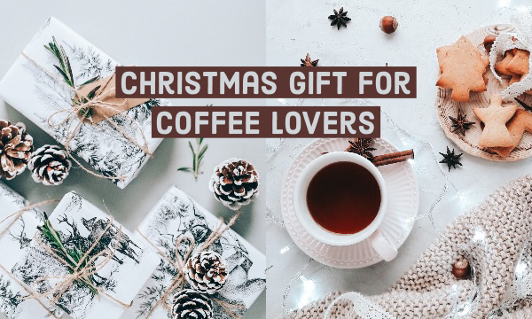 8 Must-Have Christmas Gifts for Coffee Lovers – Hazel & Hershey