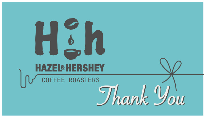 Gift card, Hazel & Hershey Coffee Roasters - Hazel & Hershey Coffee Roasters $100.00