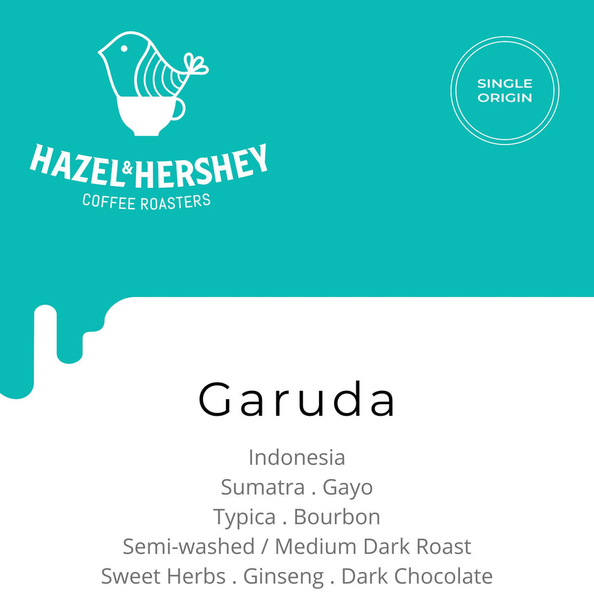 Indonesia Sumatra Garuda - Supreme grade, Hazel & Hershey Coffee Roasters - Hazel & Hershey Coffee Roasters