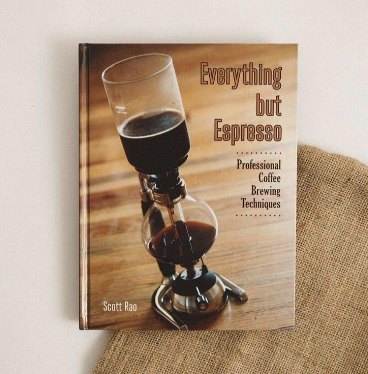 Scott Rao | Everything but Espresso - Professional Coffee Brewing Techniques, Scott Rao - Hazel & Hershey Coffee Roasters